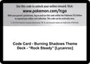 Image for Code Card - Burning Shadows Theme Deck - "Rock Steady" [Lycanroc] - Pokemon